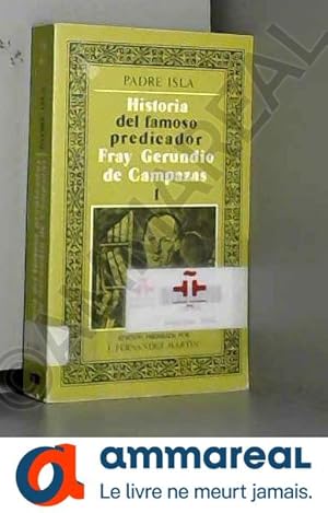 Bild des Verkufers fr Historia del famoso predicador Fray Gerundio de Campazas, 1 zum Verkauf von Ammareal