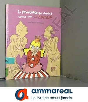 Bild des Verkufers fr PRINCESSE QUI CHANTAIT COMME 1 CASSEROLE zum Verkauf von Ammareal