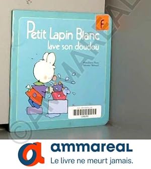 Image du vendeur pour Petit Lapin Blanc lave son doudou mis en vente par Ammareal