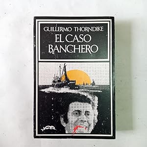 EL CASO BANCHERO
