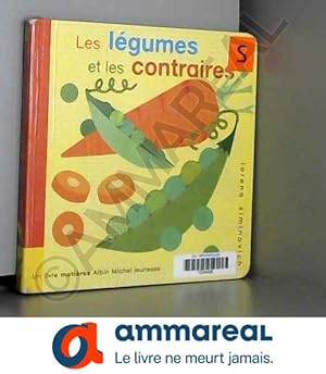 Image du vendeur pour Les lgumes et les contraires mis en vente par Ammareal