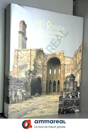 Imagen del vendedor de Moreruela / Moreruela Abbey: Un monasterio en la historia del Cster / A Monastery in the Cistercian History a la venta por Ammareal