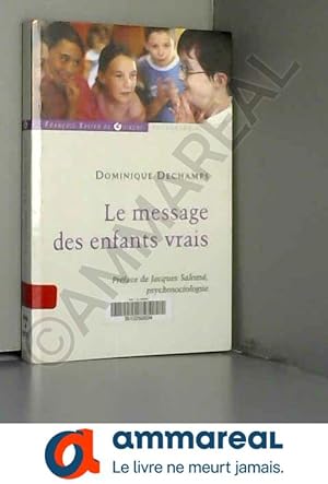 Bild des Verkufers fr Le message des enfants vrais zum Verkauf von Ammareal