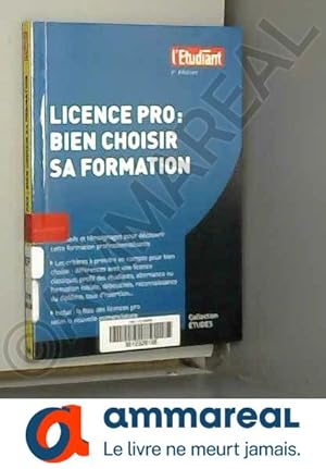 Seller image for Licence pro : Bien choisir sa formation 2e dition for sale by Ammareal