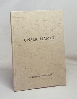 Bild des Verkufers fr Unser Hmet : Gedichte / von Heinrich Keller zum Verkauf von Versandantiquariat Buchegger