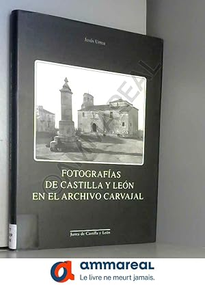 Bild des Verkufers fr Fotografias De Castilla Y Leon En El Archivo Carvajal/ Photographies of Castilla and Leon In the Carvajal File zum Verkauf von Ammareal