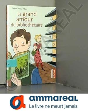Imagen del vendedor de Le grand amour du bibliothcaire a la venta por Ammareal