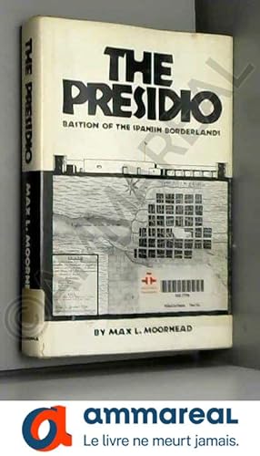 Imagen del vendedor de The Presidio: Bastion of the Spanish Borderlands a la venta por Ammareal