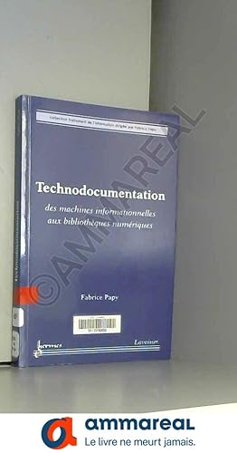 Bild des Verkufers fr Technodocumentation : Des machines informationnelles aux bibliothques numriques zum Verkauf von Ammareal