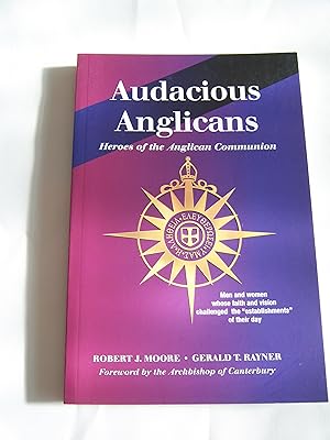 Image du vendeur pour Audacious Anglicans: heroes of the Anglican Communion mis en vente par RightWayUp Books