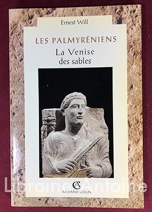 Bild des Verkufers fr Les Palmyrniens. La Venise des sables. zum Verkauf von Librairie Antoine