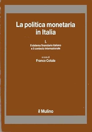 La politica monetaria in Italia 1 : Il sistema finanziario italiano e il contesto internazionale