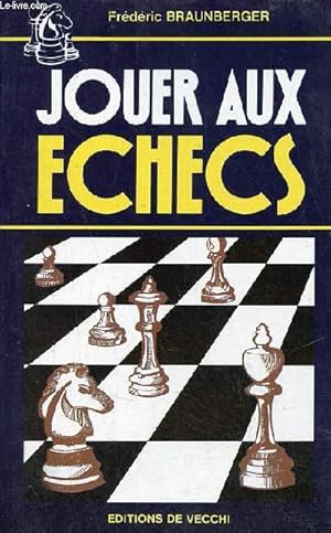 Image du vendeur pour Jouer aux checs. mis en vente par Le-Livre