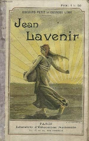 Seller image for Jean Lavenir - Education du sentiment, Science et profrs pratiques, Vie sociale, Mutualit, Solidarit - Livre de lectures courantes, cours moyen et suprieur, cours d'adultes for sale by Le-Livre