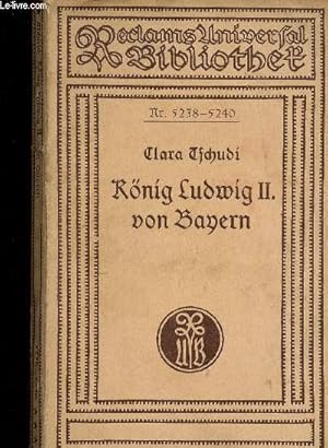 Bild des Verkufers fr Knig Ludwig II von Bayern (Collection "Reclams Universal Bibliotek", n5238-5240) zum Verkauf von Le-Livre