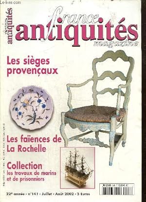 Image du vendeur pour France Antiquits, n141 (juillet-aot 2002) : Les siges provenaux / Les faences de La Rochelle / Les objets de marins et de prisonniers / Les lampes  huile  modrateur Franchot / Les buffets bas /. mis en vente par Le-Livre