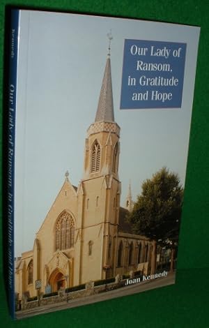 Image du vendeur pour OUR LADY OF RANSOM IN GRATITUDE AND HOPE [ Eastbourne Church, East Sussx] mis en vente par booksonlinebrighton