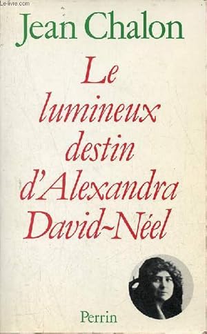 Seller image for Le lumineux destin d'Alexandra David-Nel. for sale by Le-Livre