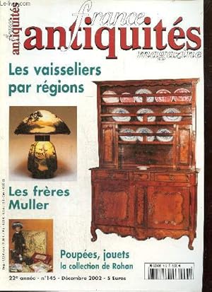 Image du vendeur pour France Antiquits, n145 (dcembre 2002) : Les vaisseliers par rgions / Muller frres, Matres verriers / La collection Rohan / Un fauteuil  chssis d'poque Louis XV / Les baromtres du XVIIIe sicle /. mis en vente par Le-Livre