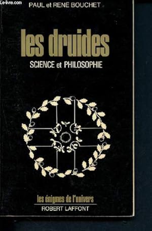 Image du vendeur pour Les druides - science et philosophie - les enigmes de l'univers mis en vente par Le-Livre