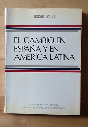 Bild des Verkufers fr EL CAMBIO EN ESPAA Y EN AMRICA LATINA zum Verkauf von Itziar Arranz Libros & Dribaslibros