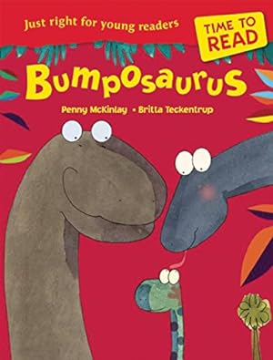 Imagen del vendedor de Bumposaurus (Time to Read) a la venta por Reliant Bookstore