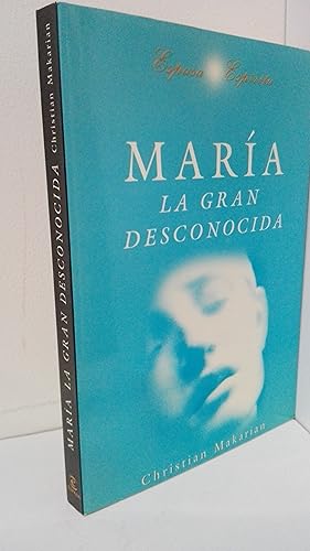 Image du vendeur pour MARIA LA GRAN DESCONOCIDA mis en vente par LIBRERIA  SANZ