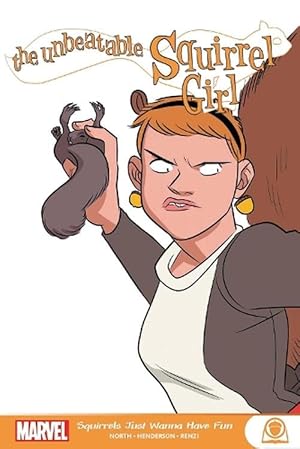 Seller image for The Unbeatable Squirrel Girl: Squirrels Just Want To Have Fun (Paperback) for sale by Grand Eagle Retail