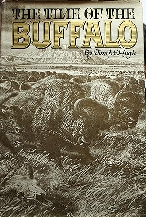 Bild des Verkufers fr The Time of The Buffalo zum Verkauf von Old West Books  (ABAA)