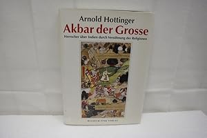 Bild des Verkufers fr Akbar der Groe (1542-1605) Herrscher ber Indien durch Vershnung der Religionen. zum Verkauf von Antiquariat Wilder - Preise inkl. MwSt.