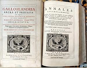 Seller image for Gallo-Flandria sacra et profana: In qua Urbes, Oppida, Regiunculae, Municipia / Annales Gallo-flandriae in quibus per Anos fere singulos ab Annis plusquam mille & trecentis ea omnia enarrantur for sale by Des Livres et la Plume