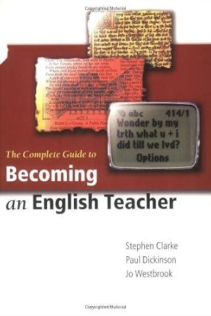 Bild des Verkufers fr The Complete Guide to Becoming an English Teacher zum Verkauf von WeBuyBooks