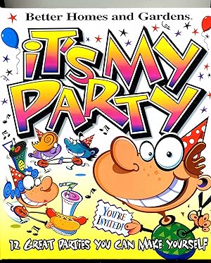 Seller image for It's My Party: 12 great parties you can make Yourself for sale by PROBERTABOOKS