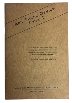 Are There Devils Today? An Authentic Report on Two Cases of Exorcism Performed in Recent Years, w...