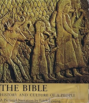 The Bible: History and Culture of a People: A Pictorial Narration by Erich Lessing