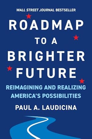 Seller image for Roadmap to a Brighter Future : Reimagining and Realizing America's Possibilities for sale by GreatBookPrices