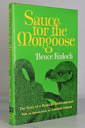 Image du vendeur pour SAUCE FOR THE MONGOOSE: The Story of a Real Life Rikki-tikki-tavi mis en vente par Lost Time Books