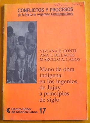 Seller image for Mano de obra indgena en los ingenios de Jujuy a principios de siglo for sale by Libreria Ninon