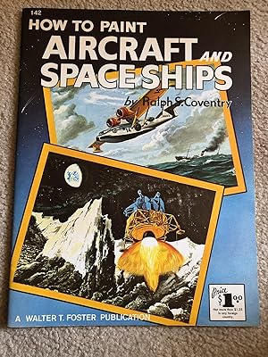 Bild des Verkufers fr How to Paint Aircraft and Spaceships zum Verkauf von Ocean Tango Books