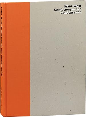 Franz West: Displacement and Condensation (First Edition)