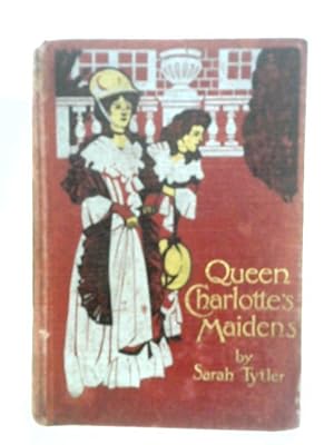 Image du vendeur pour Queen Charlotte's Maidens mis en vente par World of Rare Books