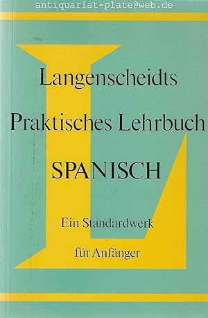 Langenscheidts Praktisches Lehrbuch Spanisch. Von José María Donmíngez Und Dr. Hermann Willers. N...