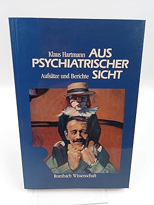 Bild des Verkufers fr Aus psychiatrischer Sicht Aufstze und Berichte zum Verkauf von Antiquariat Smock