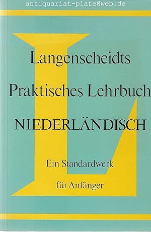 Langenscheidts Praktisches Lehrbuch Niederländisch. Von Dr. J. M. Jalink und Dr. M. C. Van Den To...