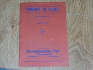 Seller image for Triumph in Ashes A Drama in One Act for sale by Dublin Bookbrowsers