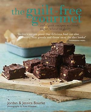 Seller image for The Guilt-free Gourmet - Indulgent recipes without sugar, wheat or dairy for sale by WeBuyBooks