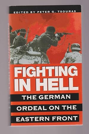 Seller image for Fighting in Hell : The German Ordeal on the Eastern Front for sale by Riverwash Books (IOBA)