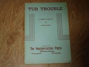 Seller image for Tub Trouble A Comedy in One Act for sale by Dublin Bookbrowsers