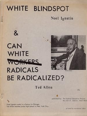 Seller image for WHITE BLINDSPOT & CAN WHITE RADICALS BE RADICALIZED for sale by By The Way Books