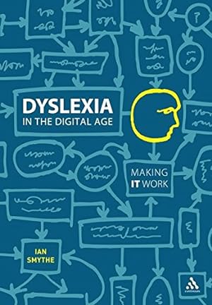 Seller image for Dyslexia in the Digital Age: Making IT Work for sale by WeBuyBooks